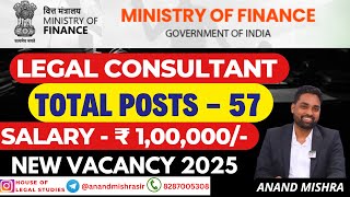 Legal Consultants Vacancy 2025 Out | Total  Posts - 57 | Salary - ₹ 1,00,00/- | Ministry of Finance