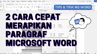 BIKIN PARAGRAF MICROSOFT WORD JADI RAPI - 2 CARA CEPAT ! BIKIN PARAGRAF MICROSOFT WORD JADI RAPI - 2 CARA CEPAT !