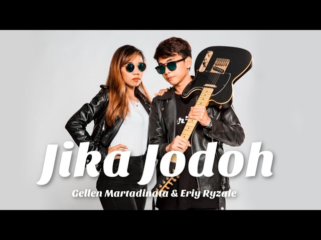 Gellen Martadinata & Eriy Ryzale - Jika Jodoh ( Official Music Video ) class=