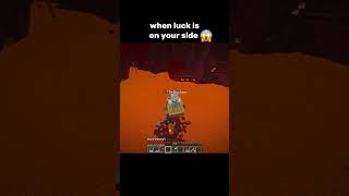 when minecraft is on your side