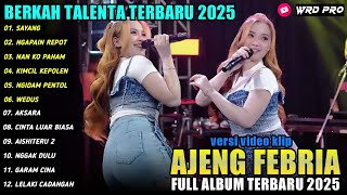 Download Lagu SAYANG - NGAPAIN REPOT -Ajeng Febria ft Adinda Rahma - NAN KO PAHAM OM NIRWANA MUSIC FULL ALBUM 2025 MP3