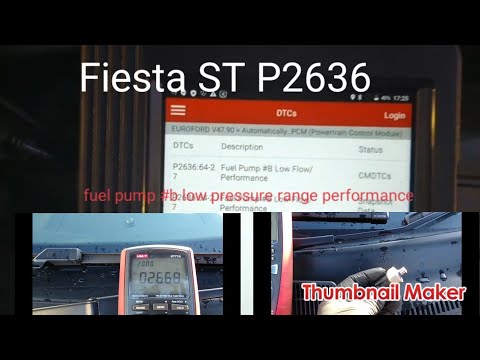 Ford Fiesta ST P2636 Fault Code. ( Fuel pump #B low pressure range performance )