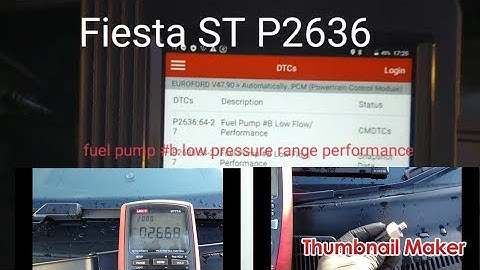 Ford Fiesta ST P2636 Fault Code. ( Fuel pump #B low pressure range performance )
