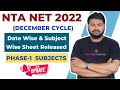 Date &amp; Subject Wise Sheet (Phase-1 Subjects) Released - NET December 2022 Exam #net2022 #netdec2022