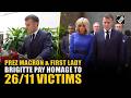 French Prez Emmanuel Macron &amp; his wife Brigitte Macron pay tribute to 26/11 victims at Taj Hotel