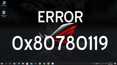 error  0x80780119   -   SOLUCION..