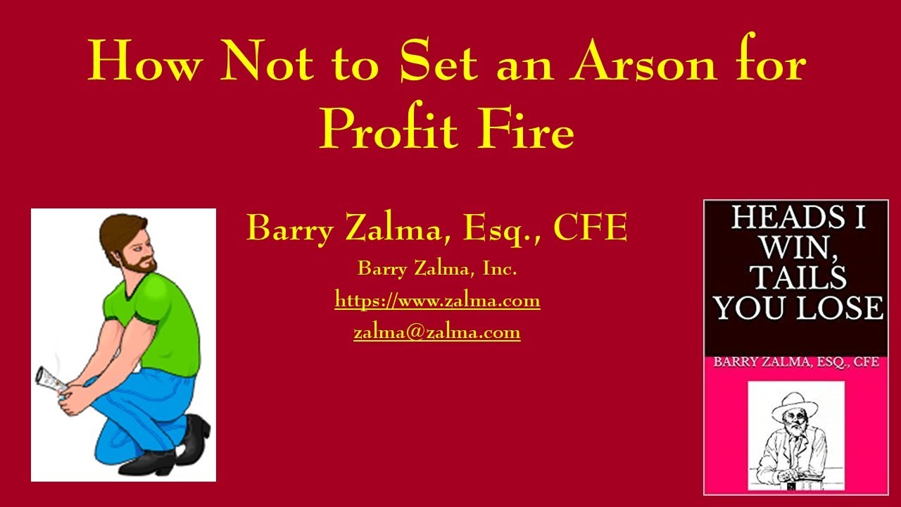 HOW NOT TO COMMIT ARSON FOR PROFIT