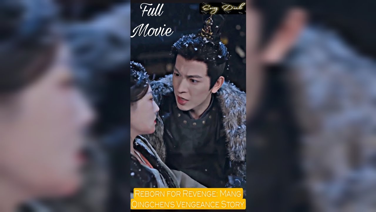 Reborn for Revenge: Mang Qingchen's Vengeance Story|English dubbed| CDrama