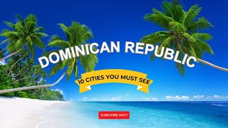 Discover the Dominican Republics Top 10 Hidden Gems