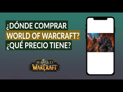 ¿Dónde y Cómo Puedo Comprar World of Warcraft? ¿Cuánto Cuesta o que Precio Tiene el WoW?