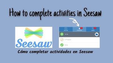 How to finish activities (assignments) in Seesaw