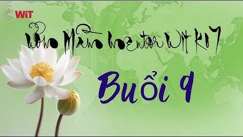 Buổi 9 - Ba Khối Đức Của Con Người | Ươm Mầm Mentor 7