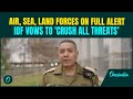 IDF Drops CHILLING Threat For Iran, Hezbollah; Warns Israel's Air, Sea, Land Forces on Full Alert