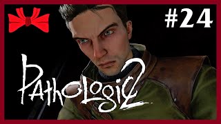 Pathologic 2 | It Tolls For Thee (24) - Blind Let's Play [Gameplay] [Playthrough]