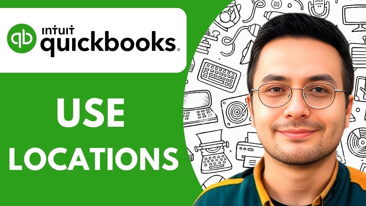 How to Use Locations in Quickbooks Online - 2025 (Quick & Easy) - YouTube