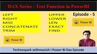 10 Most Useful Text Functions in DAX I Dax Text Function I Episode 5 I Technospark withManish