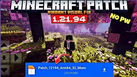 Bản vá Minecraft 1.21.94 MediaFire |MinecraftPatch Versi Terbaru 1.21.94.1 | Cập nhật đánh giá