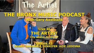 THE BRONX MUSIC PODCAST - with Gary Axelbank (Episode 3)