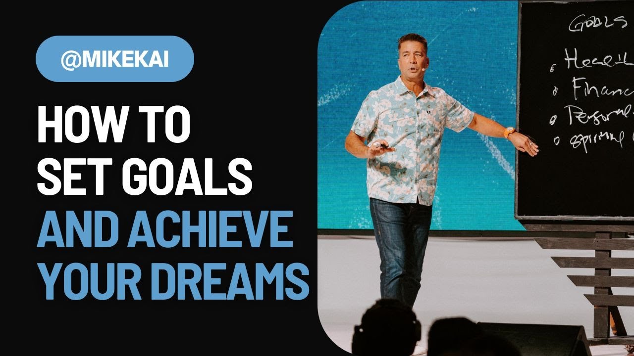 How to set goals and achieve your dreams | Mike Kai - YouTube