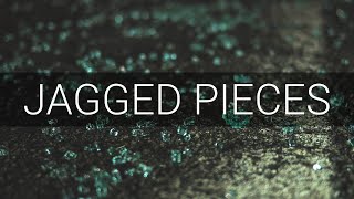 JAGGED PIECES | Hangad