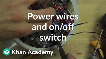 Power wires and on/off switch | Electrical engineering | Khan Academy