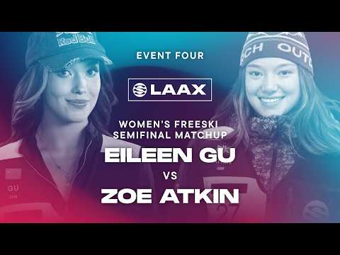 Eileen Gu vs. Zoe Atkin| Freeski Semifinal Match Up - Event Four | The Snow League