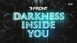 Смотреть клип B-Front - Darkness Inside You (Out Now)