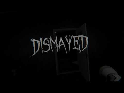 Dismayed — Trailer