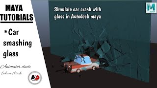 Maya tutorial : How to simulate a Car Crash with glass in Autodesk maya