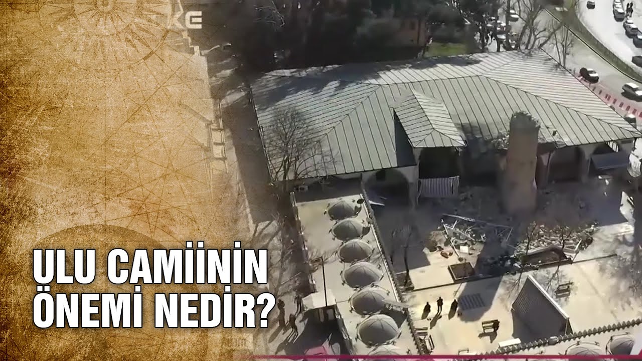 Maraş'ın Sembol Yeri: Ulu Camii - Tarihte Yürüyen Adam