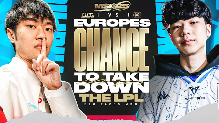 EUROPES CHANCE TO TAKE DOWN THE LPL - KOI VS BLG MSI 2025 GROUP STAGE