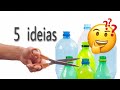 5 ideias brilhantes com garrafa PET -  baleiros para decorar  / BRIGHT IDEAS WITH PET BOTTLE