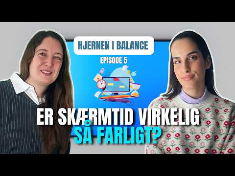 ER SKÆRMTID VIRKELIG SÅ FARLIGT?