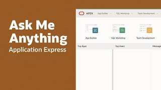 Ask Me Anything about Oracle Application Express