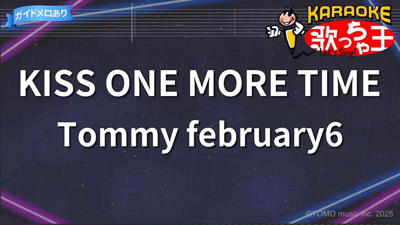 カラオケ】KISS ONE MORE TIME/Tommy february6 - YouTube
