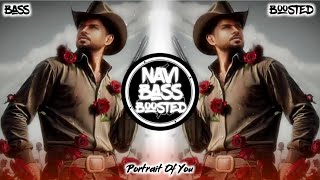 Portrait Of You🌺[Bass Boosted] Arjan Dhillon | Latest Punjabi Song 2025 | NAVI BASS BOOSTED