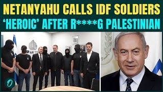 Israel Drops Charges Against IDF Soldiers Accused Of R***** | Netanyahu, Katz HONOUR Them ‘Heroic’