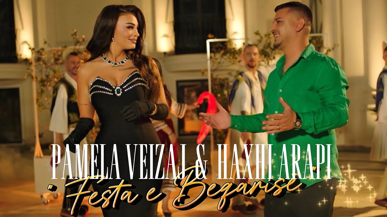 Pamela Veizaj x Haxhi Arapi “ FESTA E BEQARISE 