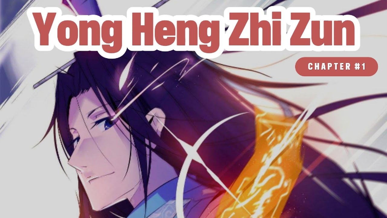 [MANGA] Yong Heng Zhi Zun. Chapter #1 - YouTube