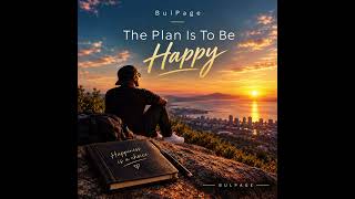 BulPage - The Plan Is To Be Happy|Official Audio 