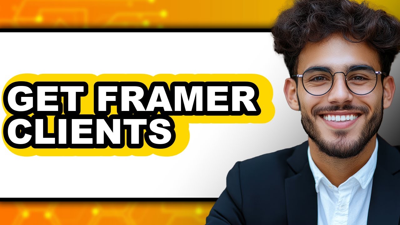 How to Get Framer Clients in 2025 - Easy Guide - YouTube