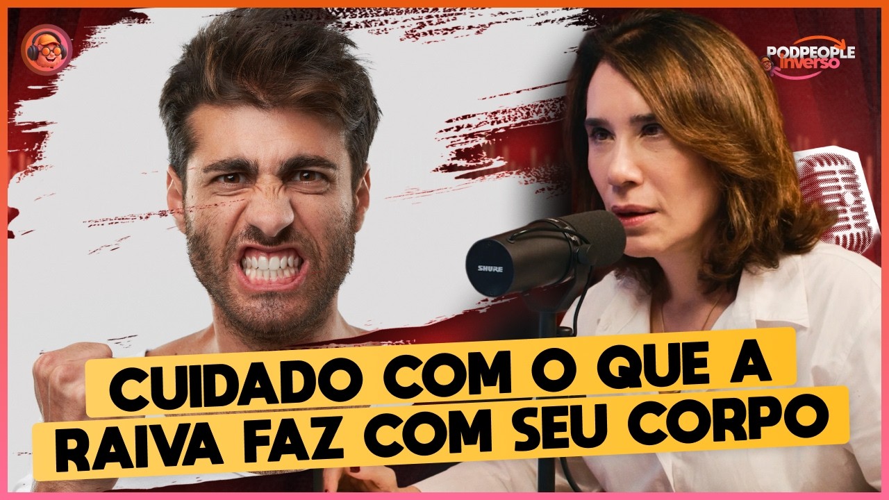 Raiva e TDAH: A Relação Entre Mente e Corpo - PodPeople Inverso com Dra. Ana Beatriz