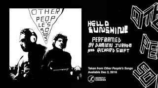 Damien Jurado & Richard Swift - Hello Sunshine (Official Audio) chords