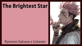 The Brightest Star Ryomen Sukuna x Listener Jujutsu Kaisen Fanfic Reading