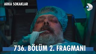 Arka Sokaklar 736. Bölüm 2.Fragman