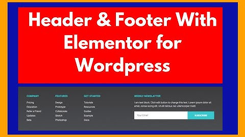 How to Create Custom Header & Footer with Elementor for Wordpress