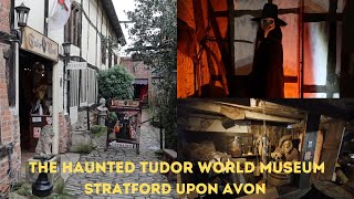 A Visit to The Haunted Tudor World Museum In Stratford Upon Avon | Formerly Known as The Falstaff