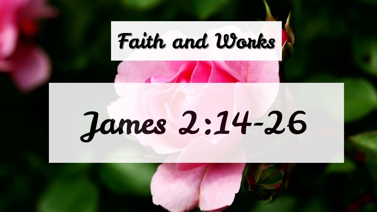 Faith and Works James 2:14-26 - YouTube