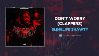 New music from slimelife shawty - don't worry (clappers) available now
on datpiff ! #slimelifeshawty #dontworry #clappers powered by @datpiff
ios: htt...