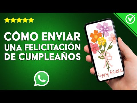 ¿Cómo enviar una felicitación de cumpleaños en WHATSAPP? - Las mejores tarjetas